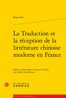 La Traduction Et La Reception de la Litterature Chinoise Moderne En France 2812447389 Book Cover