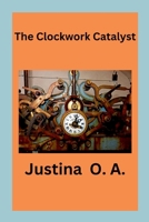 The Clockwork Catalyst 8319128579 Book Cover