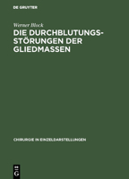 Die Durchblutungsstörungen der Gliedmassen 3111212696 Book Cover