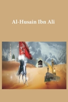 Al-Husain Ibn Ali 1643544322 Book Cover