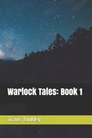 Warlock Tales: Book 1 B08XN9G85C Book Cover