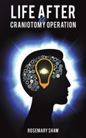 Life After a Craniotomy Operation 1035833026 Book Cover