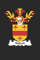 Tulloch: Tulloch Coat of Arms and Family Crest Notebook Journal (6 x 9 - 100 pages) 1702623165 Book Cover