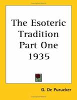 The Esoteric Tradition Part Two 1935 1417982810 Book Cover