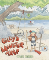Gilly's Monster Trap 166590755X Book Cover