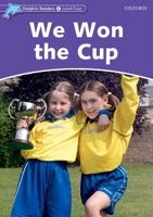 Dolphin Readers: Level 4: 625-Word Vocabulary We Won the Cup 0194401111 Book Cover