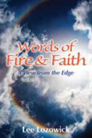 Words of Fire and Faith: A View from the Edge 1935387359 Book Cover