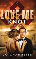 Love Me Knot: a Knot PMC Standalone B0H1GH6N9C Book Cover