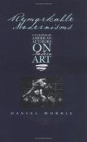 Remarkable Modernisms: Contemporary American Authors on Modern Art 1558493247 Book Cover