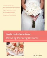 How to Start a Home-Based Wedding Planning Business 0762749393 Book Cover