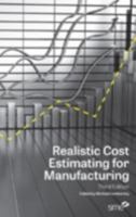 Realistic Cost Estimating for Manufacturing, 3rd Edition 0872638758 Book Cover