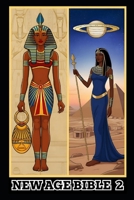 New Age Bible of Mother Africa (Vol.2): Black Consciousness, Ancient Alien Gods, Metaphysics, Kemetic Spirituality & African Origins of Civilization 1986697061 Book Cover