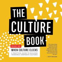 The Culture Book - Volume 1: When Culture Clicks 0996796096 Book Cover