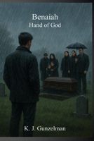 Benaiah: Hand of God B0FR95ZT46 Book Cover