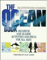 The Ocean Book: Aquarium and Seaside Activities and Ideas for All Ages 0471509736 Book Cover