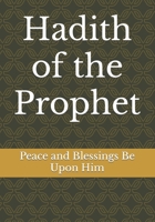 Hadith of the Prophet: B0B6T3Y432 Book Cover