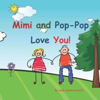 Mimi and Pop-Pop Love You!: Young couple 1072552639 Book Cover