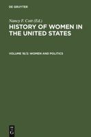 History of Women in the United States: Women and Politics, Part 2 (History of Women in the United States) 3598416970 Book Cover