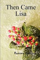 Then Came Lisa 0557023386 Book Cover