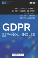 El GDPR en español e inglés. Reglamento General de Protección de Datos (ed. 2021): Texto oficial multilingüe con traducción B092HLNW7P Book Cover