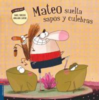 Mateo Suelta Sapos y Culebras 8426398529 Book Cover
