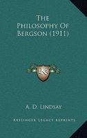 The Philosophy of Bergson 0548735263 Book Cover