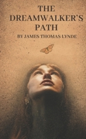 The Dreamwalker's Path (The Awakening Trilogy) B0F8TMY2XJ Book Cover