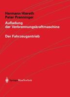 Aufladung der Verbrennungskraftmaschine (Der Fahrzeugantrieb) 3709172195 Book Cover