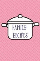 Family Recipes: A notebook to write your favorite family recipes. Preserve old family recipes. 120 pages 6 x 9 1686228694 Book Cover