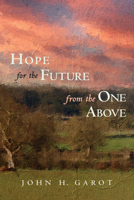 Hope for the Future from the One Above 1666745928 Book Cover