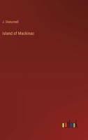 Island of Mackinac 3385213975 Book Cover