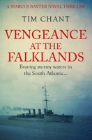 Vengeance at the Falklands: Braving stormy waters in the South Atlantic... (Marcus Baxter Naval Thrillers) 0854956697 Book Cover