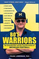Bo's Warriors: Bo Schembechler and the Transformation of Michigan Football 1629370517 Book Cover