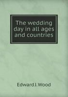The Wedding Day in All Ages and Countries B0BPYW3M2Z Book Cover