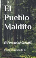 El Pueblo Maldito: El Pecado de Greyhill (Spanish Edition) B0DV419BNC Book Cover