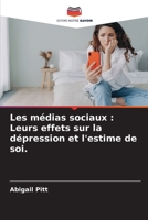 Les médias sociaux: Leurs effets sur la dépression et l'estime de soi. (French Edition) 6203222119 Book Cover