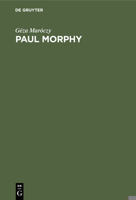 Paul Morphy 3112335694 Book Cover