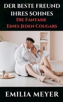 Der Beste Freund Ihres Sohnes (Heiß! Heiß! Heiß!) (German Edition) B0DRN498T5 Book Cover