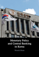 Monetary Policy and Central Banking in Korea 1316514986 Book Cover