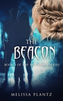 The Beacon: A New Adult Christian Supernatural Romantic Suspense 1735424811 Book Cover