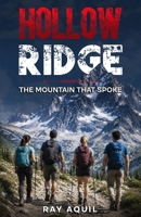 Hollow Ridge: The Mountain That Spoke B0H3NS7VLP Book Cover
