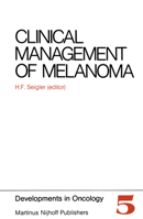 Clinical Management of Melanoma (Developments in Oncology) 9024725844 Book Cover