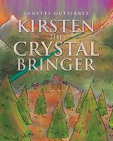 Kirsten The Crystal Bringer 1641141433 Book Cover