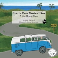 Charlie Enzo Needs a Home 108794242X Book Cover