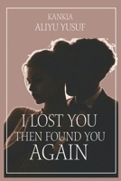 I Lost You, Then Found You Again B0CV81MWX5 Book Cover