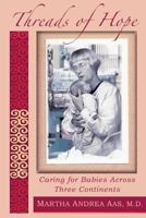 Threads of Hope: Caring for Babies Across Three Continents 061584085X Book Cover