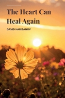 The Heart Can Heal Again 1918272336 Book Cover
