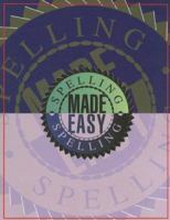 Spelling Made Easy (... Made Easy) 0028000714 Book Cover