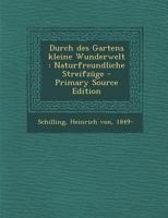 Durch des Gartens kleine Wunderwelt: Naturfreundliche Streifzüge 3743371251 Book Cover