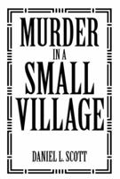 Murder in a Small Village 1483679667 Book Cover